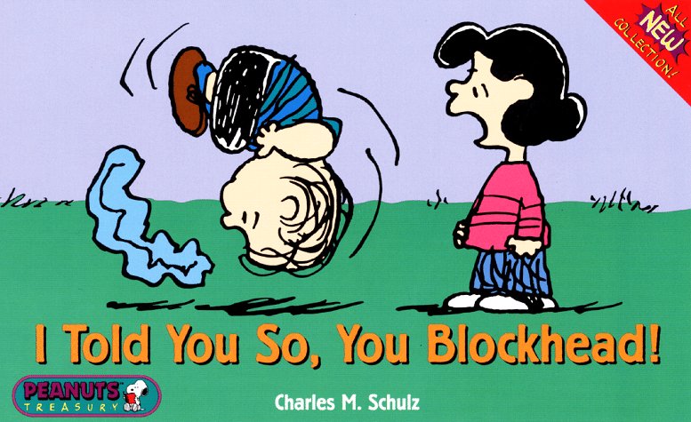 "I Told You So, You Blockhead! (Peanuts Treasury)" av Charles M. Schulz