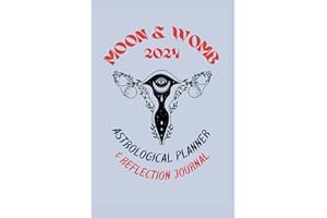 Moon & Womb 2024: Astrological Planner & Reflection Journal