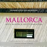 Image de Mallorca: Ibiza, Menorca and Formentera - Interior Styles and Decoration (English and Spanish Edition)