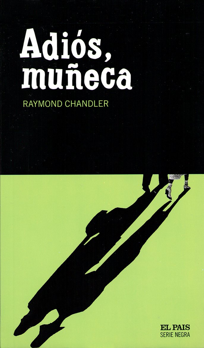 Adiós, muñeca (SERIE NEGRA EL PAIS)