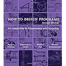 How to Design Programs: An Introduction to Programming and Computing (The MIT Press)