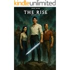 The Rise: Volume One (Light and Dark Book 1)