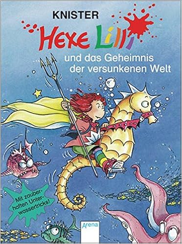 Hexe Lilli Und Das Geheimnis Der Versunkenen Welt Amazon De Knister Birgit Rieger Bucher