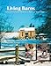 Living Barns: How to Find and Restore a Barn of Your Own (Schiffer Books) by