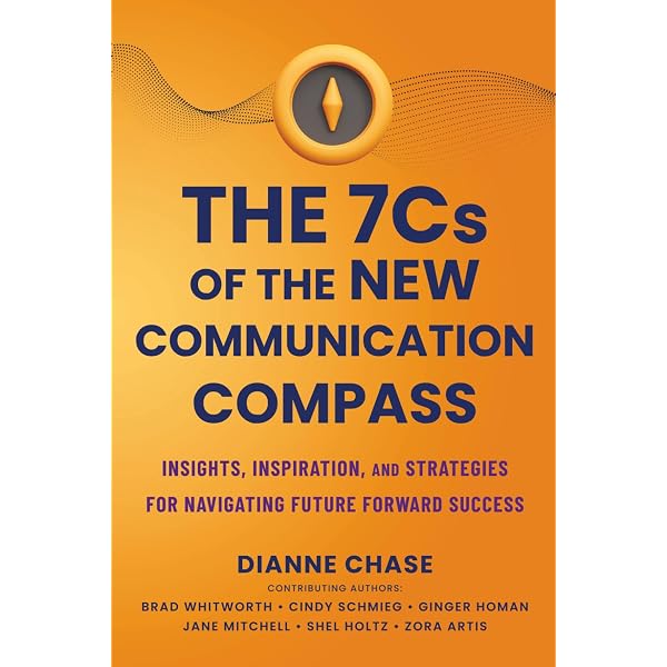 The 7 C's of The New Communication Compass: Insights, Inspiration