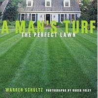 A Man's Turf: The Perfect Lawn