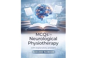 MCQs in Neurological Physiotherapy: With Explanatory Answers