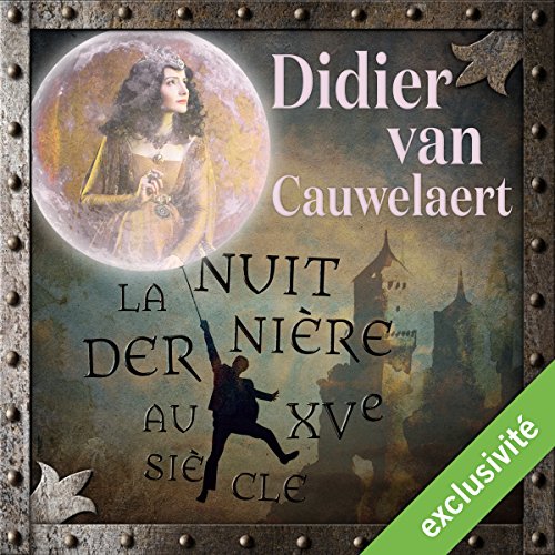 La nuit dernière au XVe siècle