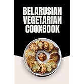 Belarusian Vegetarian Cookbook