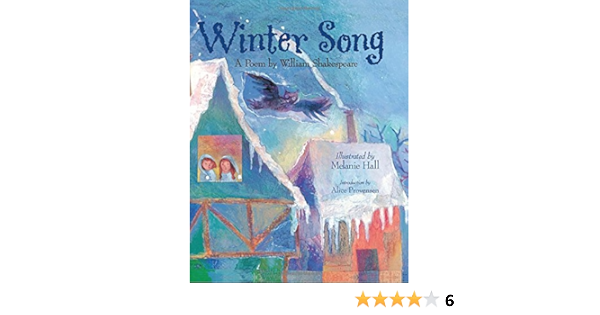 Download Winter Song A Poem By William Shakespeare Shakespeare William Hall Melanie 9781590782750 Amazon Com Books