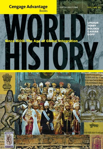 Cengage Advantage Books: World History: Since 1500: The Age of Global Integration, Volume II: 2