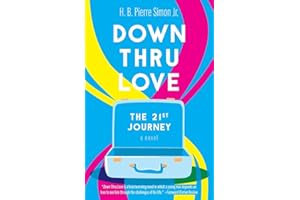 Down Thru Love: The 21st Journey