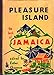 Pleasure Island: The book of Jamaica by