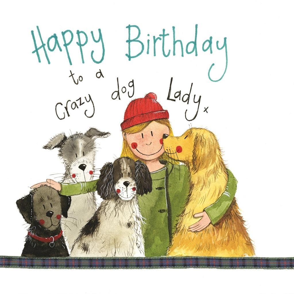 ALEX CLARK Happy Birthday to a Crazy Dog Lady Card