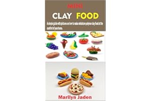 MINI CLAY FOOD: A simple guide with pictures on how to make miniature polymer clay food at the comfort of your home.