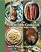 The Field to Table Cookbook: Gardening, Foraging, Fishing, & Hunting by Susan L. Ebert, Jesse Griffiths