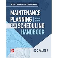 Maintenance Planning and Scheduling Handbook, 4th Edition