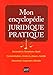 Mon encyclopédie juridique pratique by