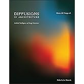 Diffusions in Architecture: Artificial Intelligence and Image Generators