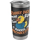 More Fun than a Barrel of Monkeys Rubber Duck Stainless Steel Insulated Tumbler