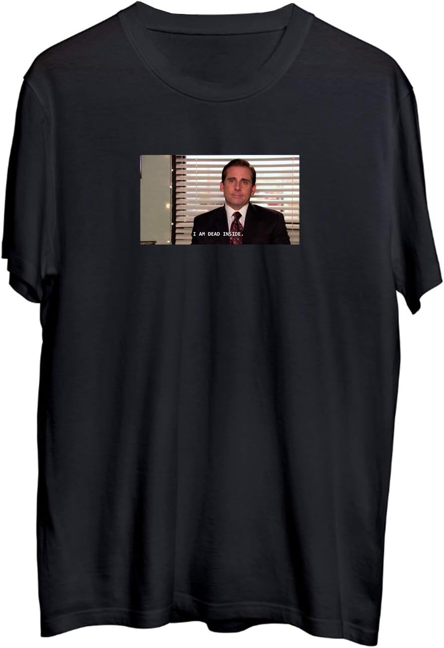 Office The Tv Show Michael Scott Dead Inside Meme_MA0448 T-Shirt Shirt for Men Man Tshirt T Shirt Gift for Him Funny Novelty Tee Shirts