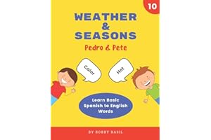 Weather & Seasons: Learn Basic Spanish to English Words (Pedro & Pete Spanish Kids)