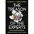 The Treason of the Experts: Covid and the Credentialed Class