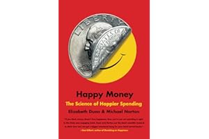 Happy Money: The Science of Happier Spending