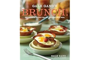Gale Gand's Brunch!: 100 Fantastic Recipes for the Weekend's Best Meal: A Cookbook