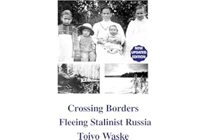 CROSSING BORDERS: FLEEING STALINIST RUSSIA