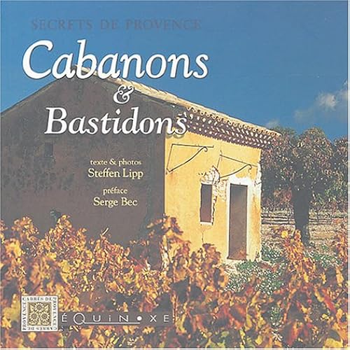 Download Secrets de Provence : Cabanons et bastidons PDF