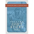 Telling God's Story, Year One: Meeting Jesus: Instructor Text & Teaching Guide