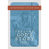 Telling God's Story, Year One: Meeting Jesus: Instructor Text & Teaching Guide
