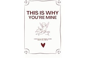This Is Why You're Mine