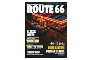ROUTE 66 TRAVEL GUIDE 2026-2027(Full Color): Curated Route 66 stops, scenic drives, unforgettable detours, and authentic loca