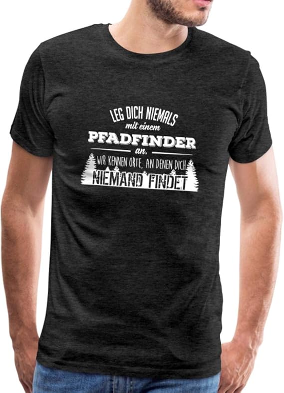 Leg Dich Nie Mit Einem Pfadfinder An Spruch Männer Premium TShirt