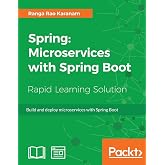 Spring: Microservices with Spring Boot: Build and deploy microservices with Spring Boot
