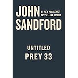 Untitled Prey 33 (A Prey Novel)