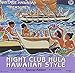 Vintage Hawaiian Treasures, Vol. 6: Night Club Hula Hawaiian Style