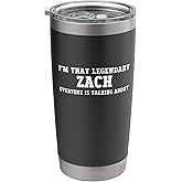 I'm That Legendary Zach Everyone Is Talking About Stainless Steel Insulated Tumbler