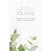 Deepen Your Relationship With God: Journal: 30 Days to Connect with God Through Quiet Time, Scripture, and Prayer
