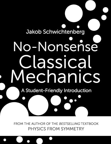 Download No-Nonsense Classical Mechanics: A Student-Friendly Introduction PDF