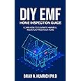 DIY EMF Home Inspection Guide: Learn How to Eliminate Harmful Radiation from Your Home