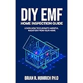 DIY EMF Home Inspection Guide: Learn How to Eliminate Harmful Radiation from Your Home