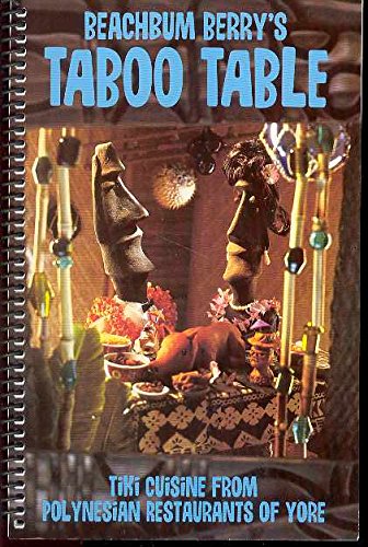 Beachbum Berry's Taboo Table Beachbum Berry's Taboo Table