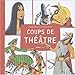 Coups de théâtre (French Edition) by