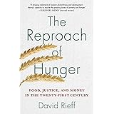 The Reproach of Hunger: Food, Justice, and Money in the Twenty-First Century