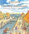 The New Americans: Colonial Times: 1620-1689 (The American Story)