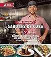 Chef Ronaldo's Sabores de Cuba: Diabetes-Friendly Traditional and Nueva Cubano Cuisine