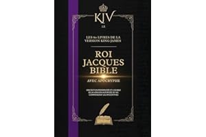 Bible Du Roi Jacques De 1611 Avec Les Apocryphes: Les 80 Livres De La Version King James (Traduit)